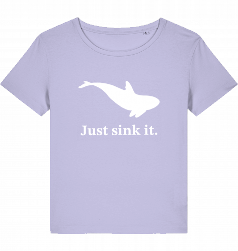 JUST SINK IT WOM*N