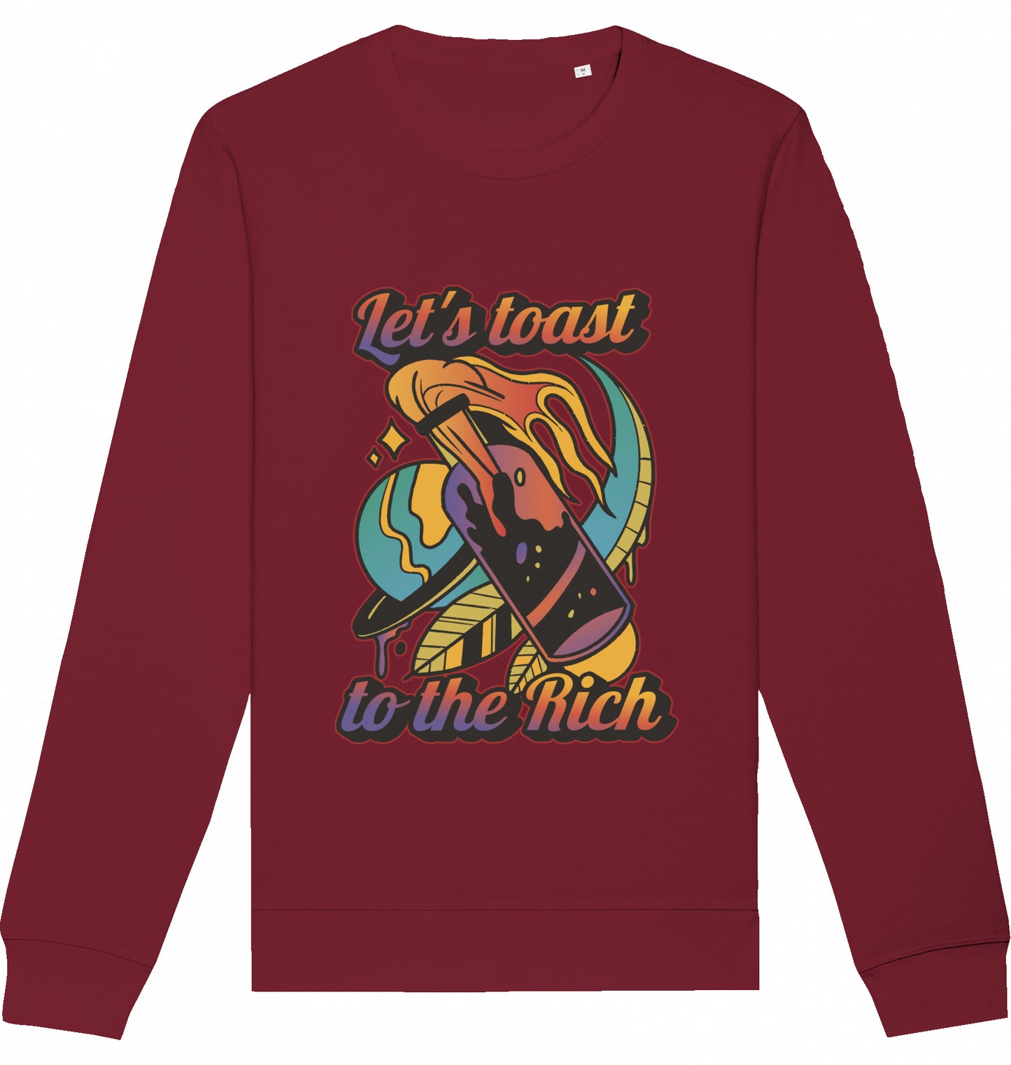 Let's toast to the Rich - Crewneck Unisex
