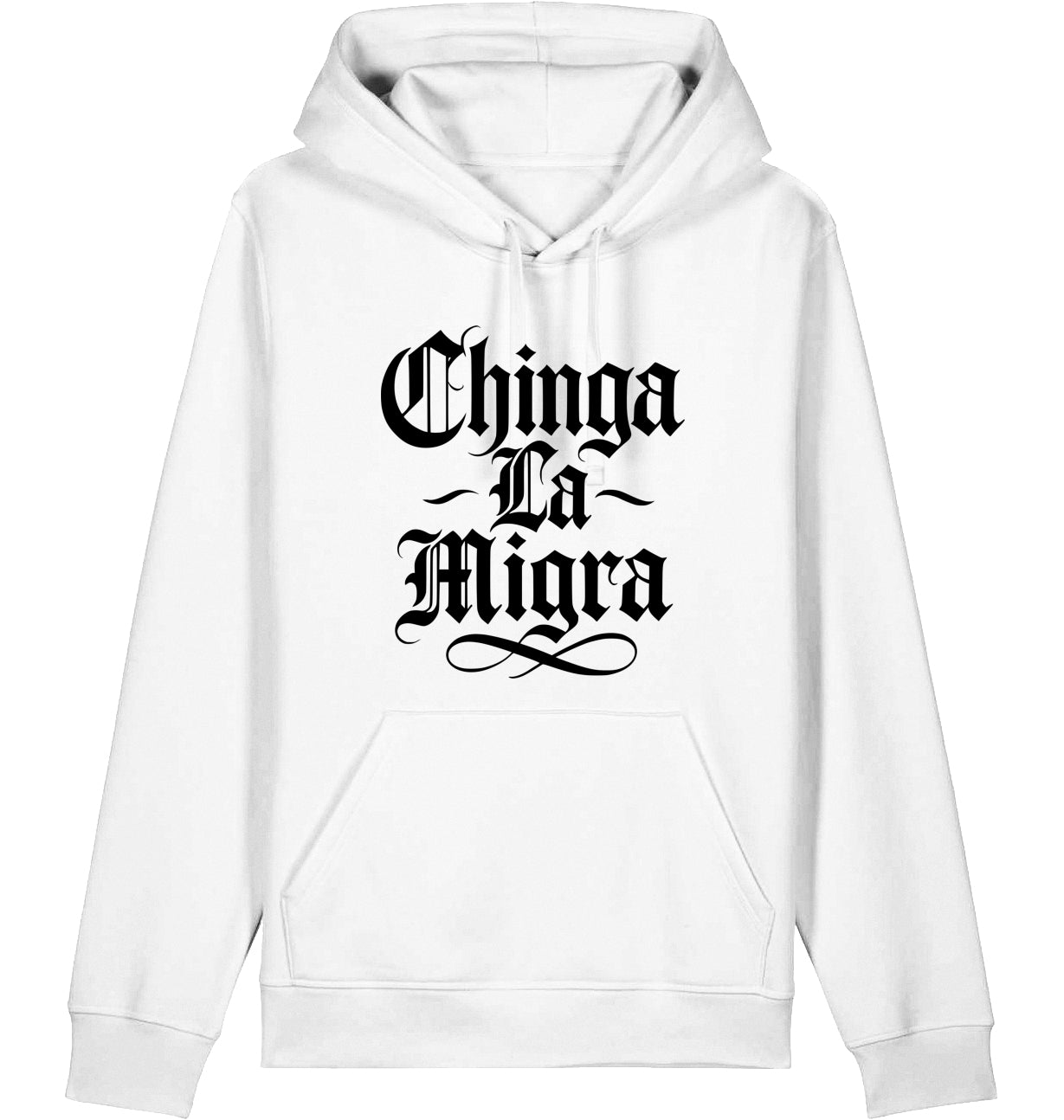 Chinga La Migra - Hoodie