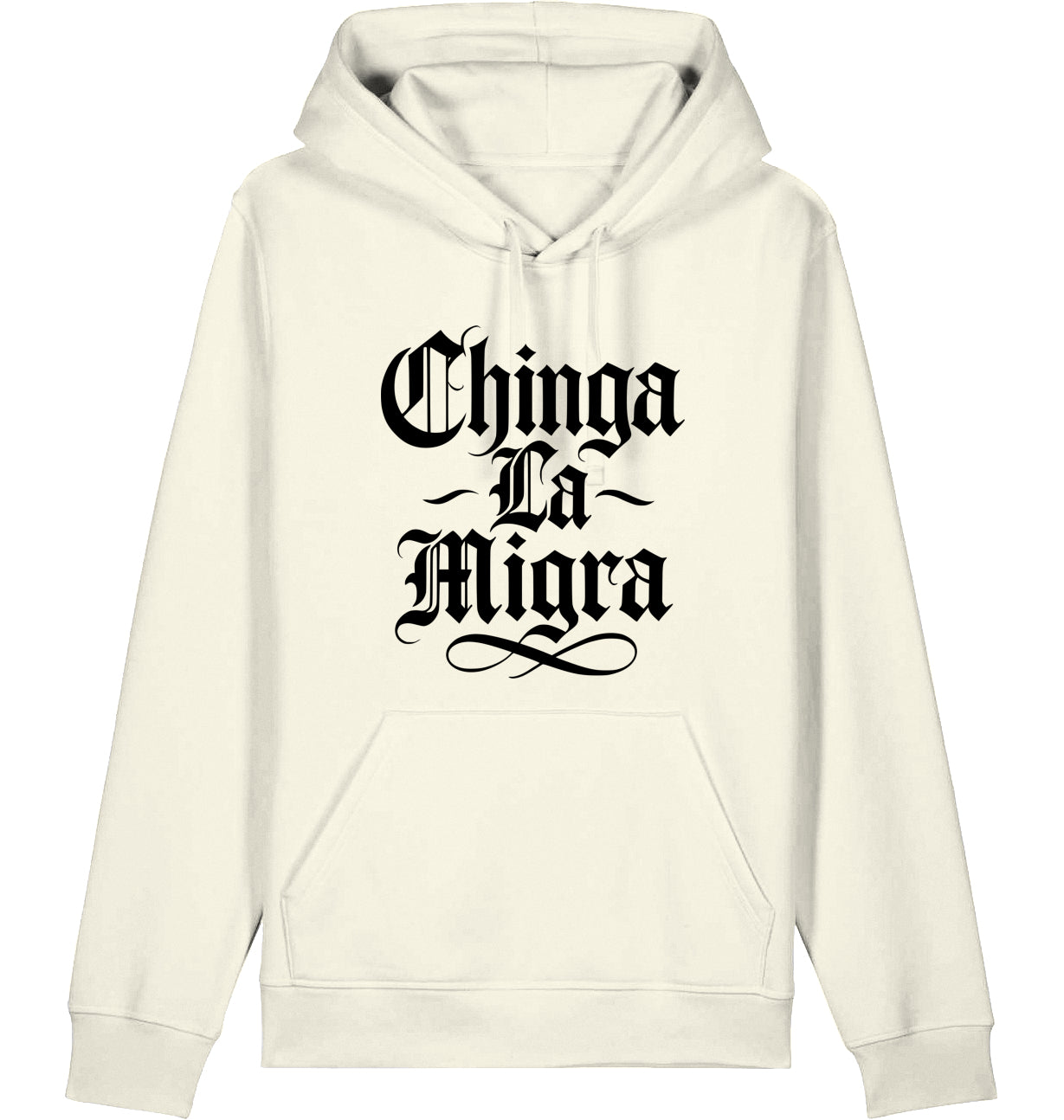 Chinga La Migra - Hoodie