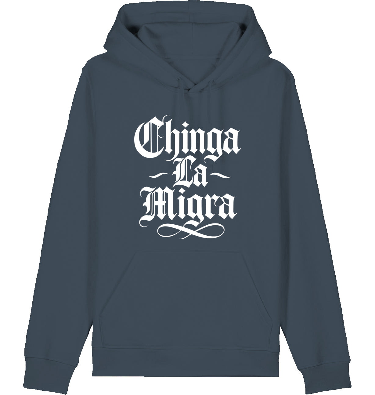 Chinga La Migra - Hoodie
