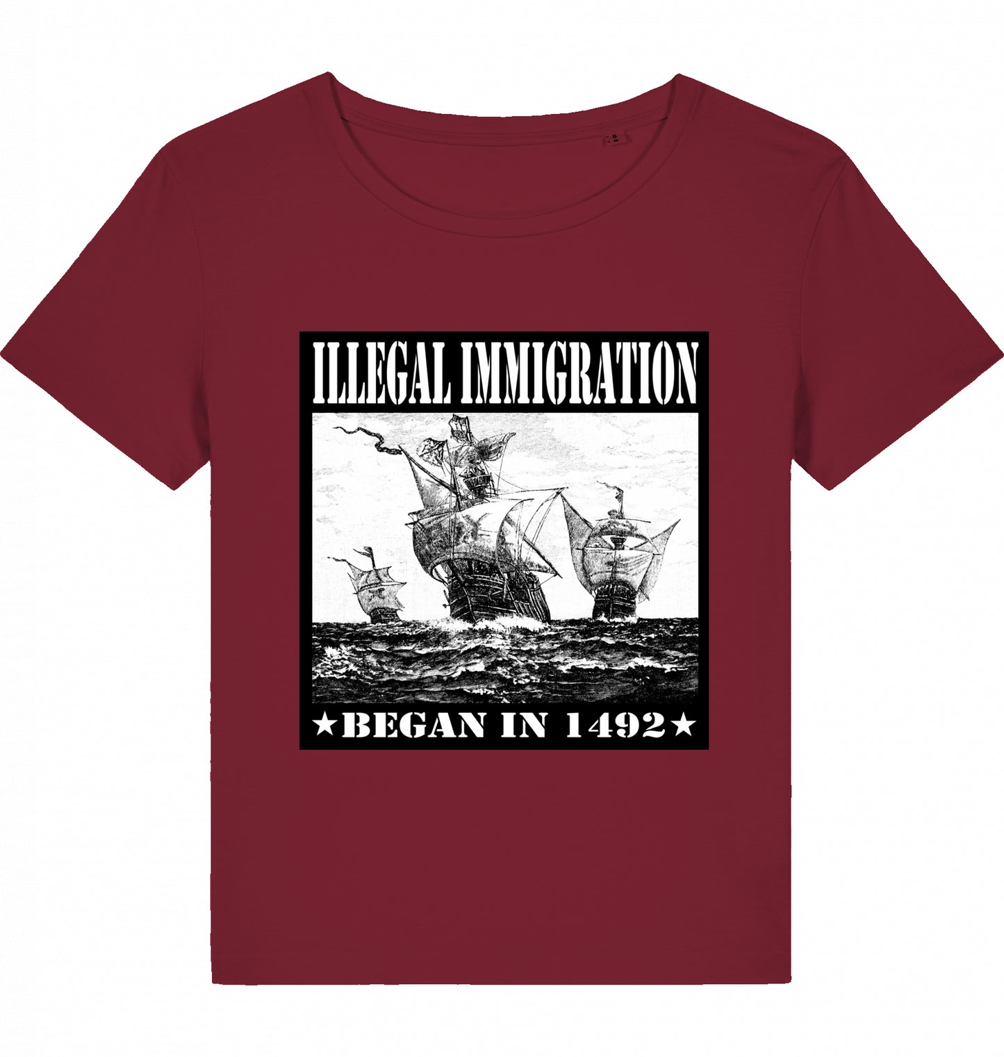 ILLEGAL IMMIGRATION BEGAN 1492 WOM*N