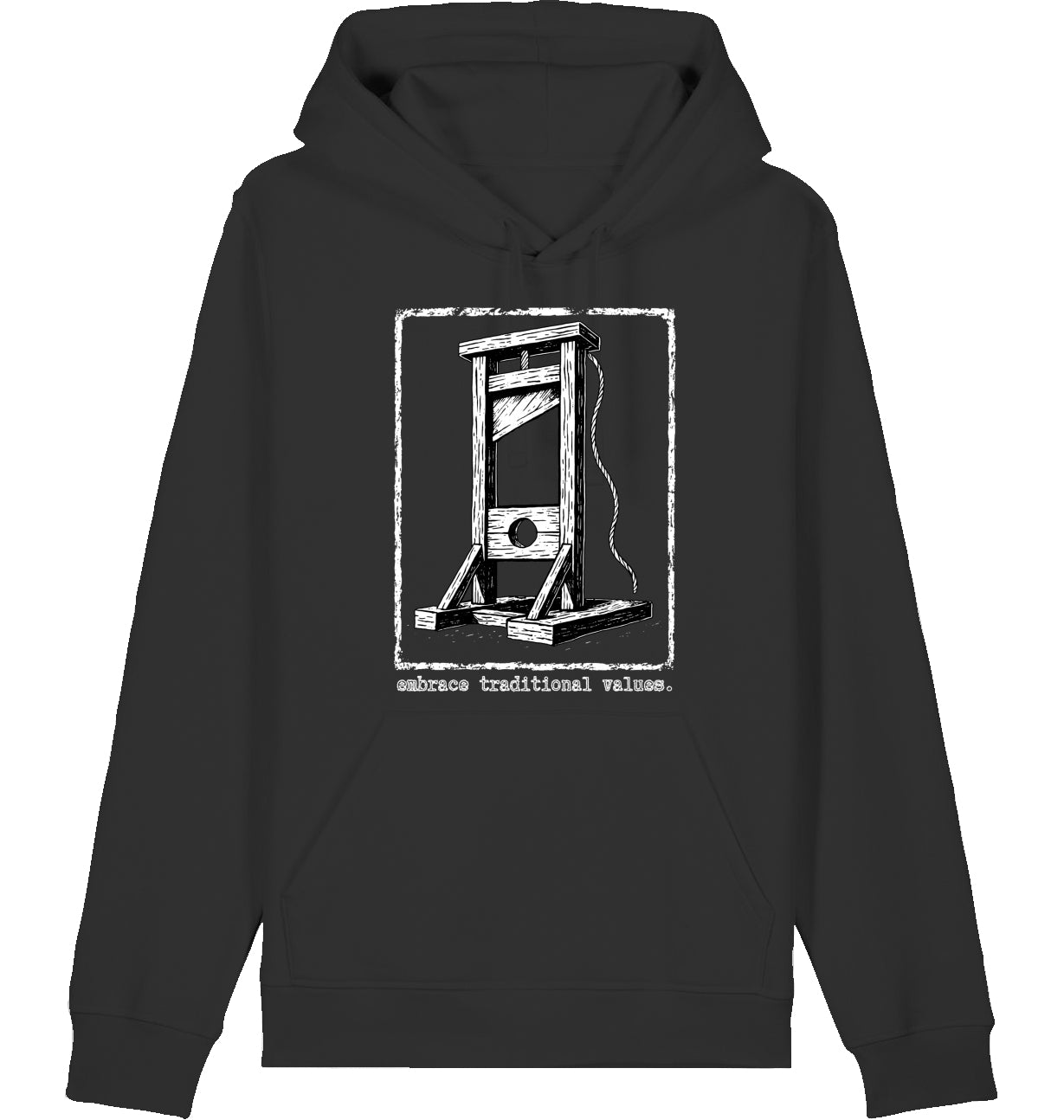 embrace traditional values. - Hoodie