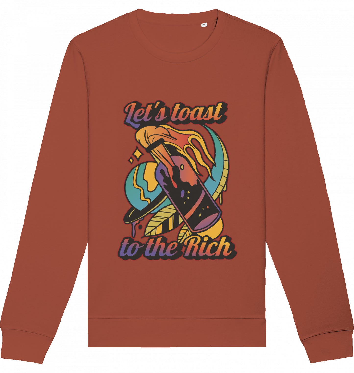 Let's toast to the Rich - Crewneck Unisex
