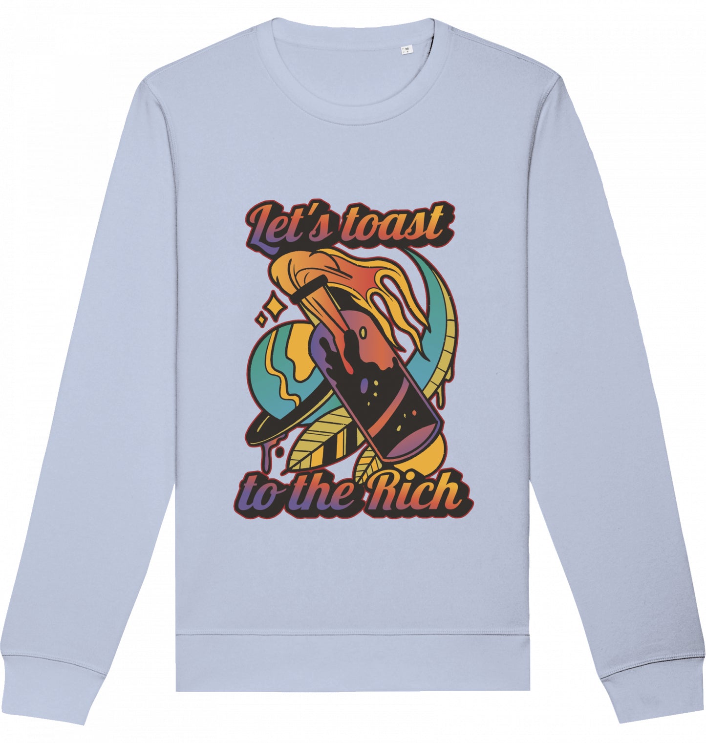 Let's toast to the Rich - Crewneck Unisex