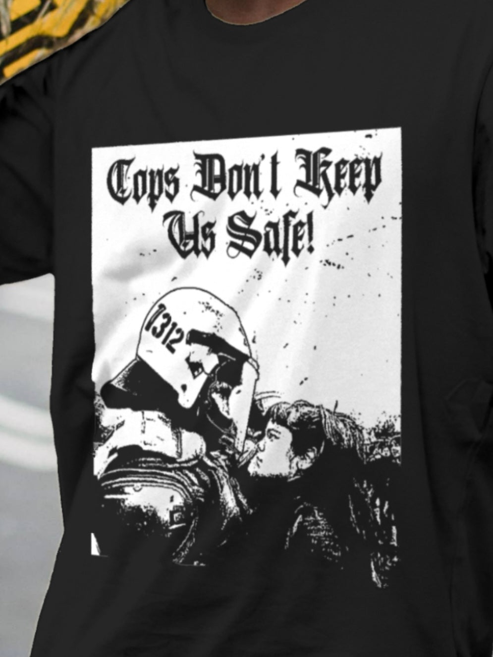 Cops don't keep us safe! - Unisex