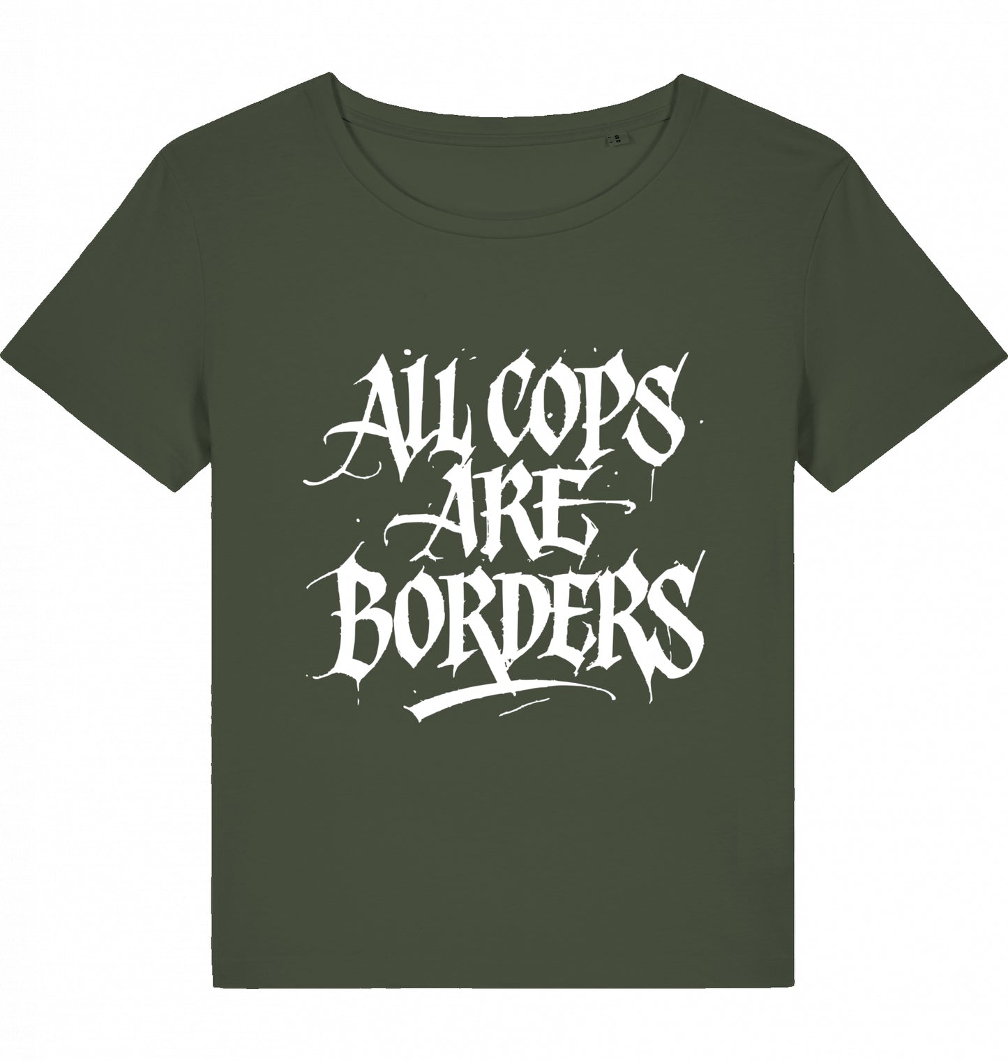 ALL COPS ARE BORDERS WOM*N