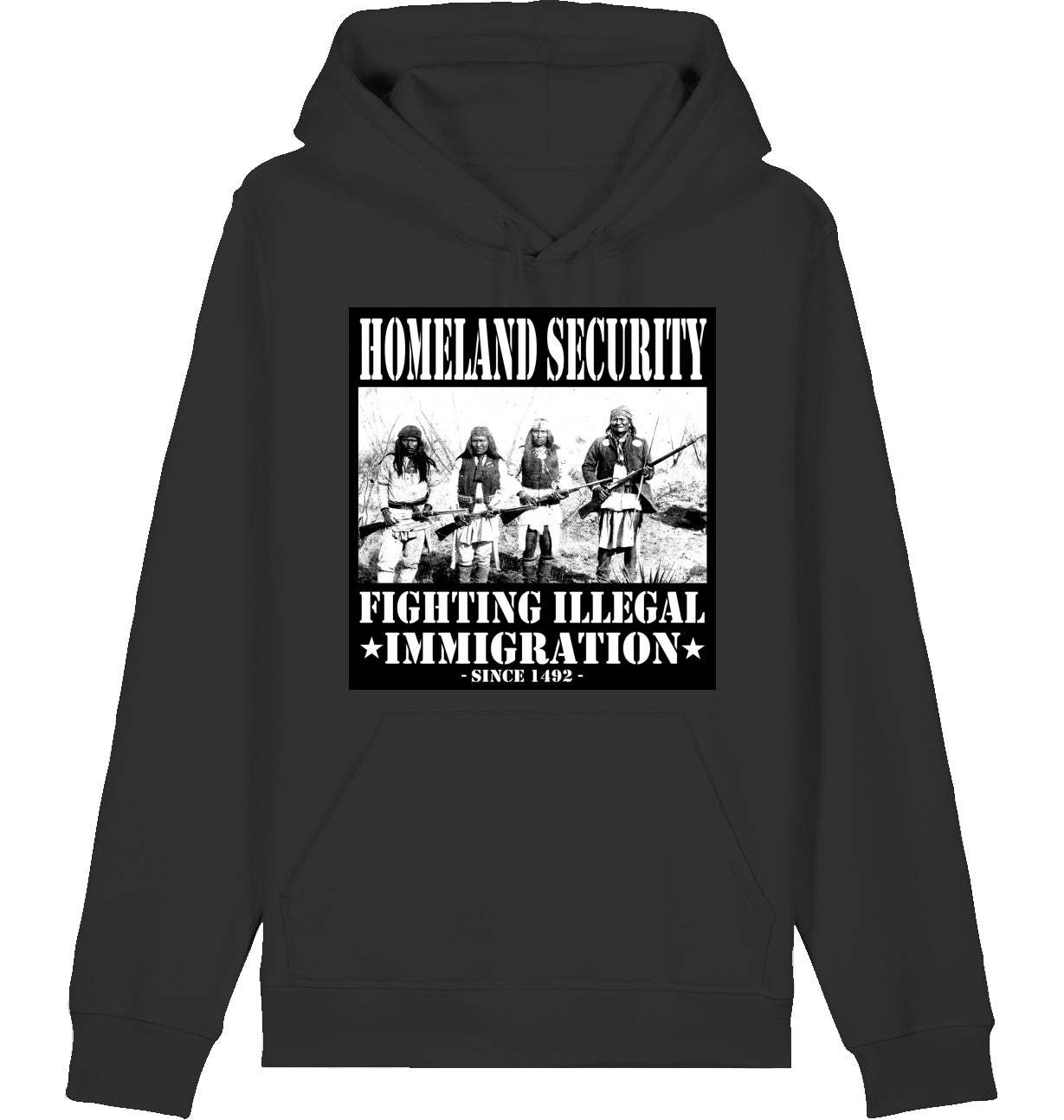 HOMELAND SECURITY since 1492 - Hoodie
