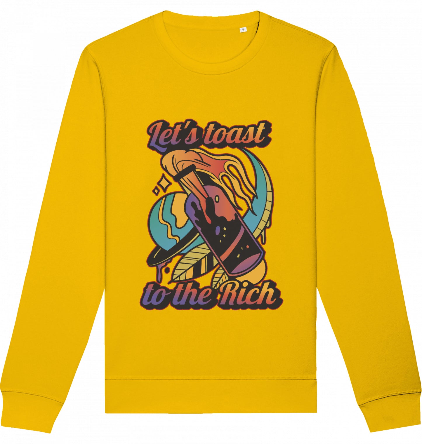 Let's toast to the Rich - Crewneck Unisex