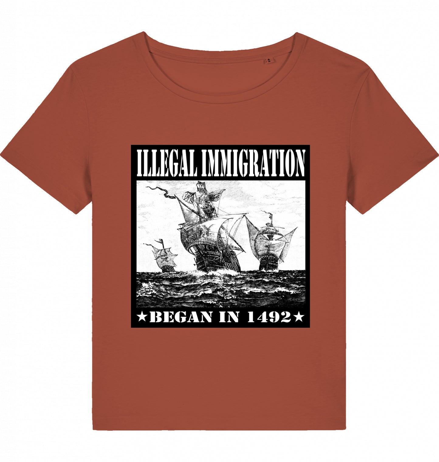 ILLEGAL IMMIGRATION BEGAN 1492 WOM*N