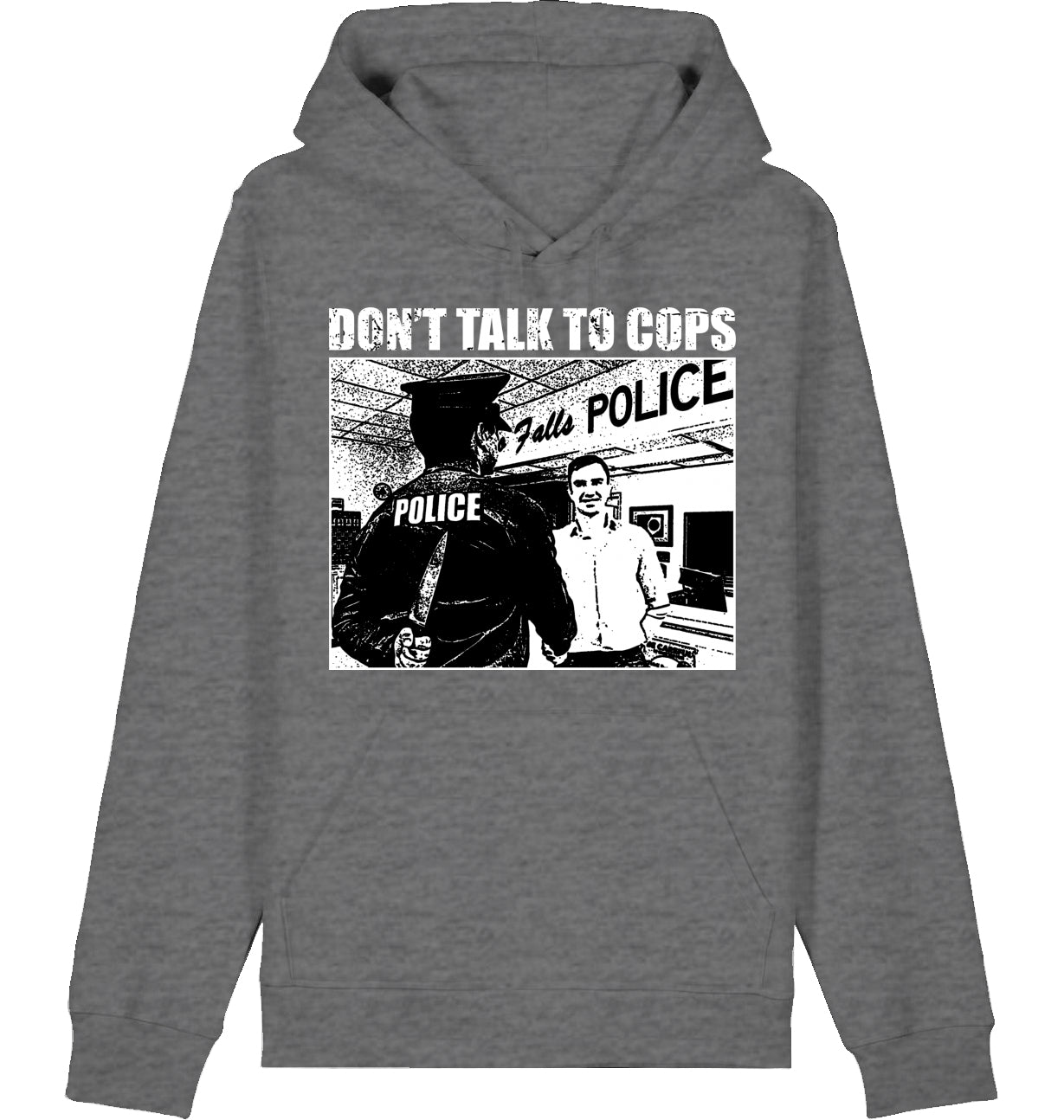 DON'T TALK TO COPS - Hoodie