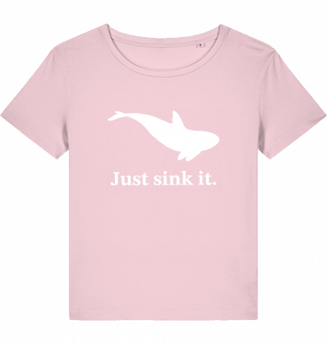 JUST SINK IT WOM*N