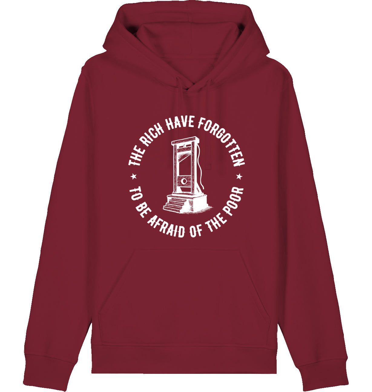 THE RICH HAVE FORGOTTEN TO BE AFRAID OF THE POOR - Hoodie