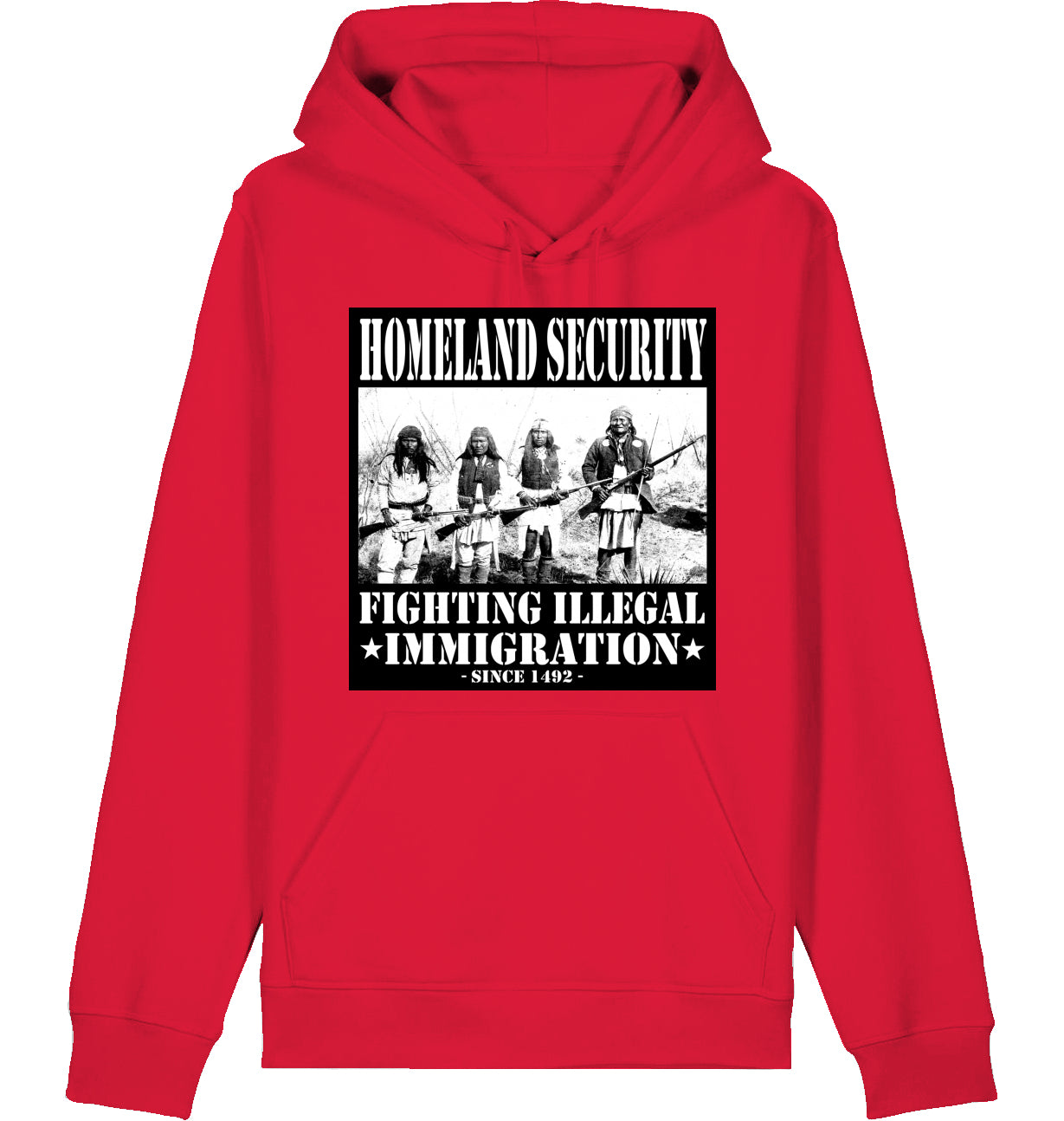 HOMELAND SECURITY since 1492 - Hoodie