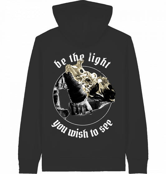 BE THE LIGHT YOU WISH TO SEE - ZIPPER