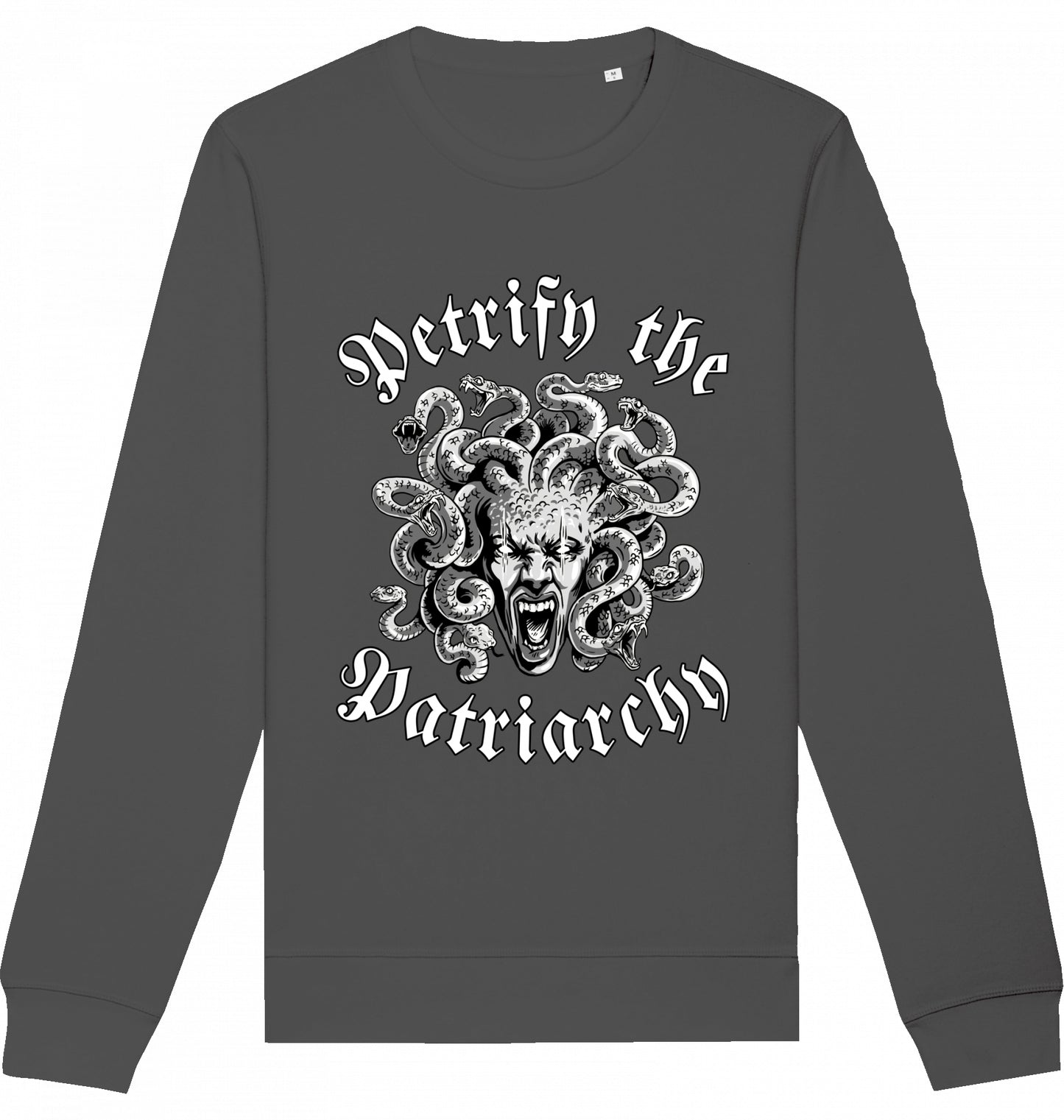 PETRIFY THE PATRIARCHY - Crewneck Unisex