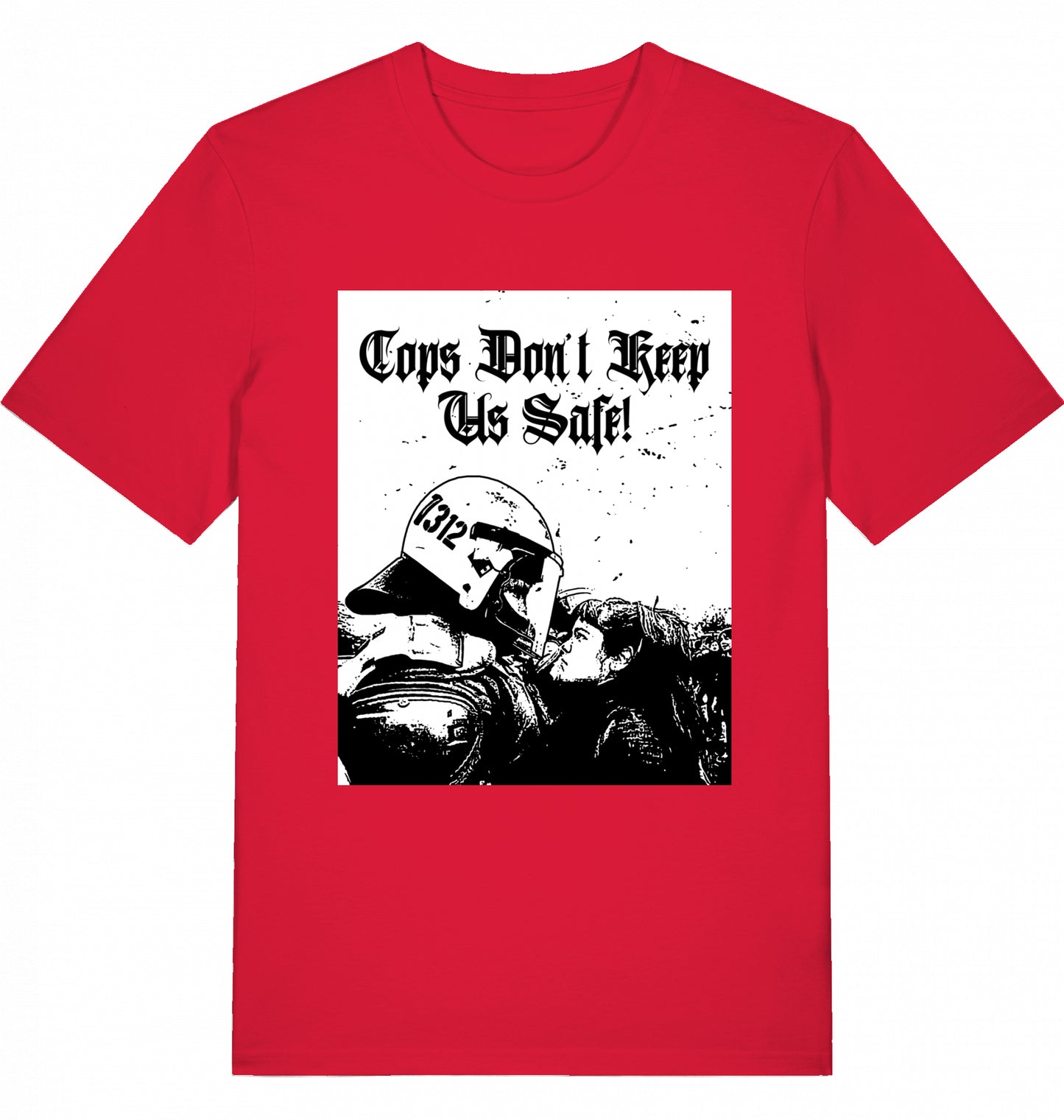 Cops don't keep us safe! - Unisex