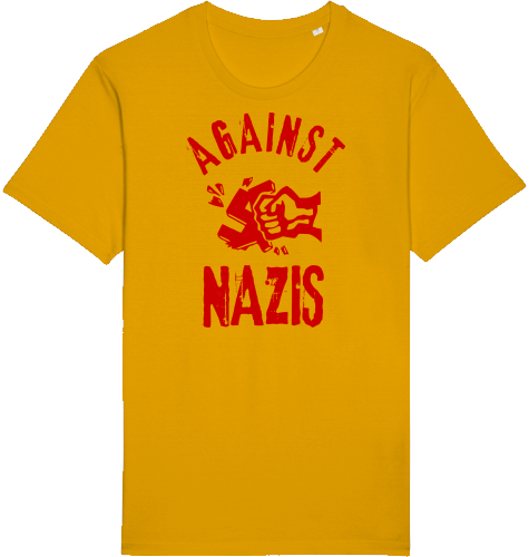 AGAINST NAZIS - Unisex Shirt