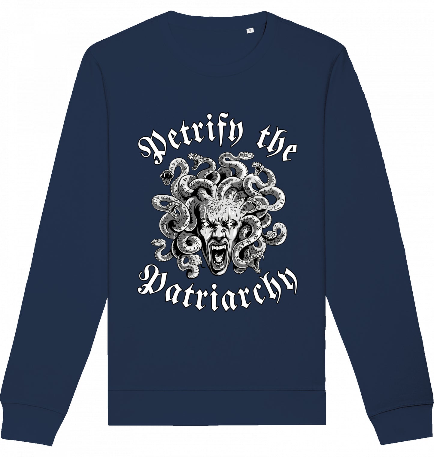 PETRIFY THE PATRIARCHY - Crewneck Unisex
