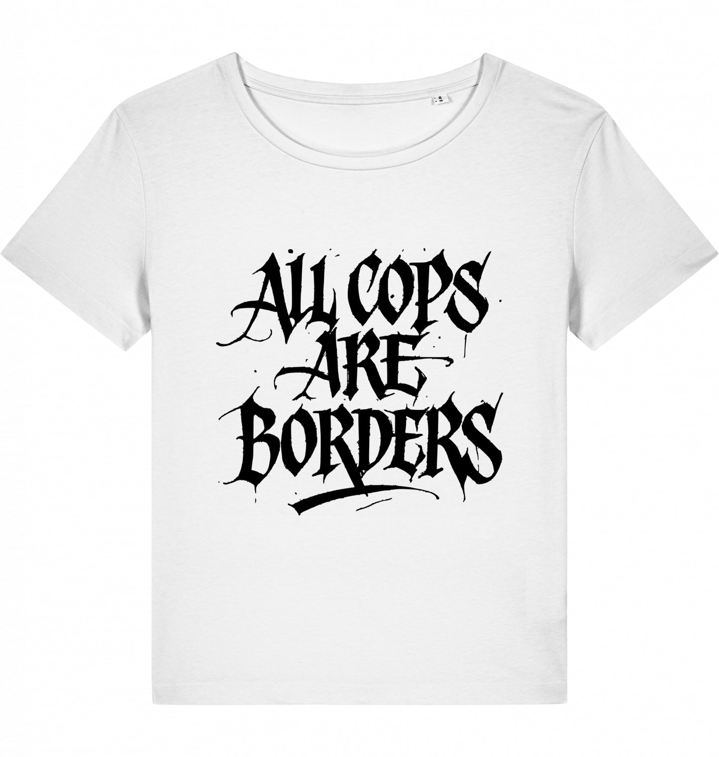 ALL COPS ARE BORDERS WOM*N