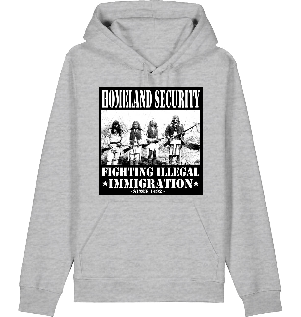 HOMELAND SECURITY since 1492 - Hoodie