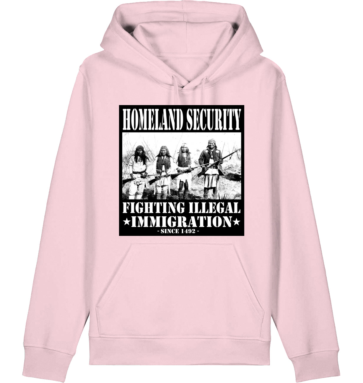 HOMELAND SECURITY since 1492 - Hoodie