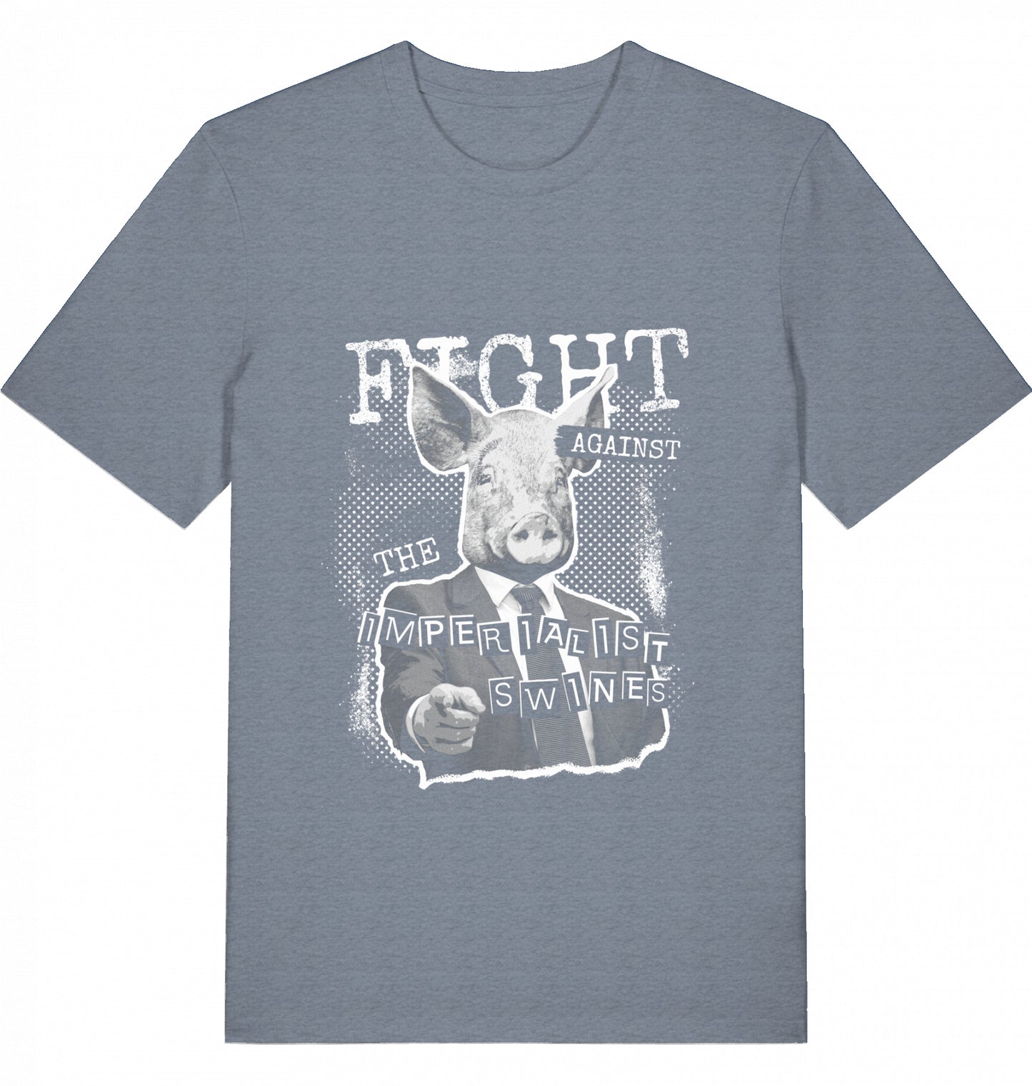 FIGHT AGAINST THE IMPERIALIST SWINES - Unisex