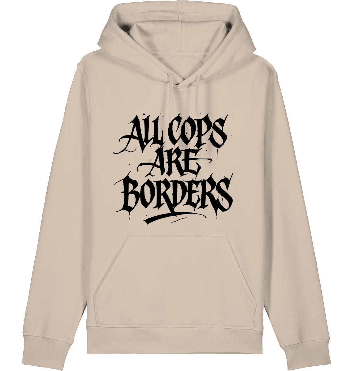 ALL COPS ARE BORDERS - Hoodie