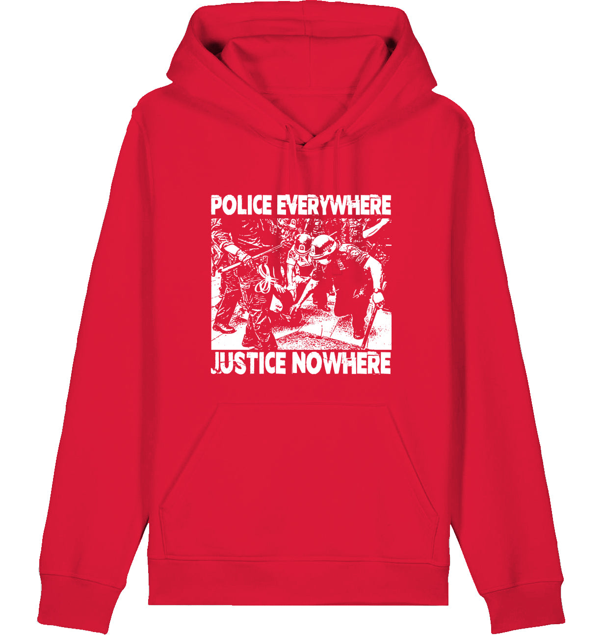 POLICE EVERYWHERE JUSTICE NOWHERE - Hoodie