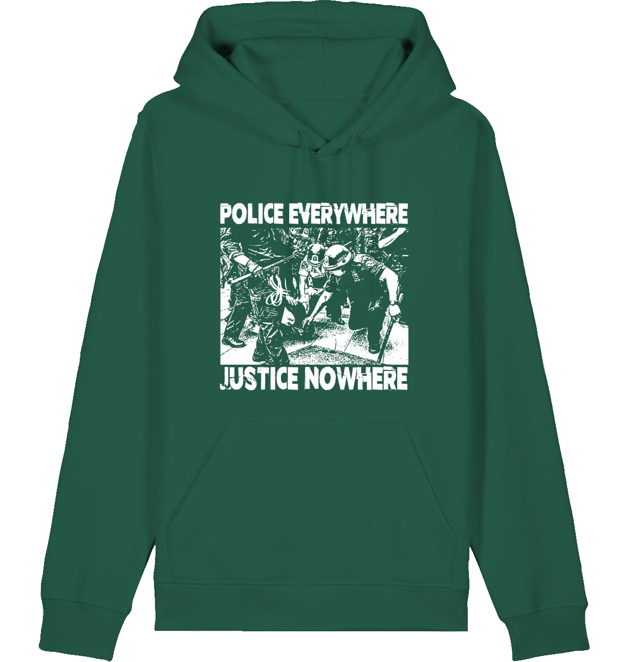 POLICE EVERYWHERE JUSTICE NOWHERE - Hoodie