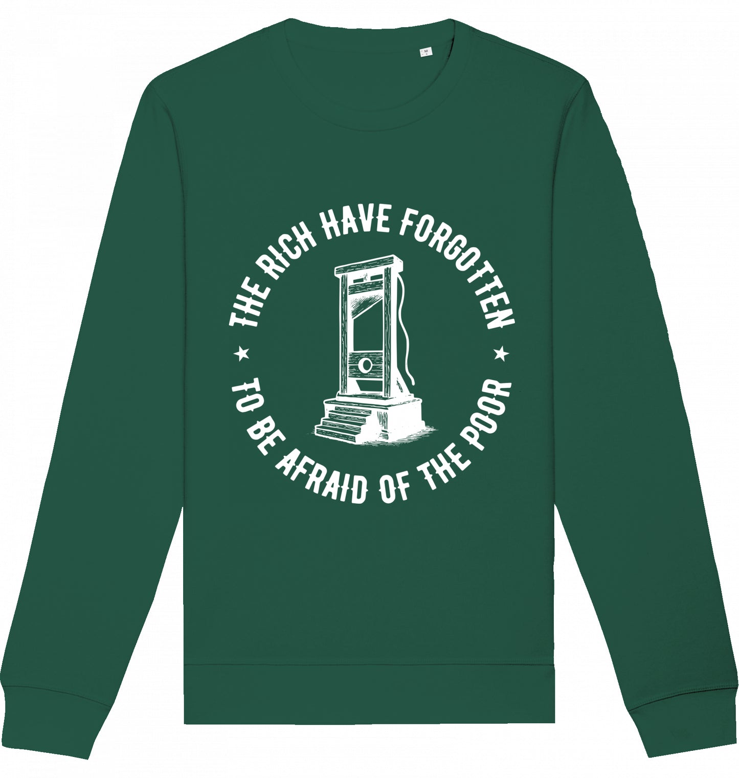 THE RICH HAVE FORGOTTEN TO BE AFRAID OF THE POOR - Crewneck Unisex