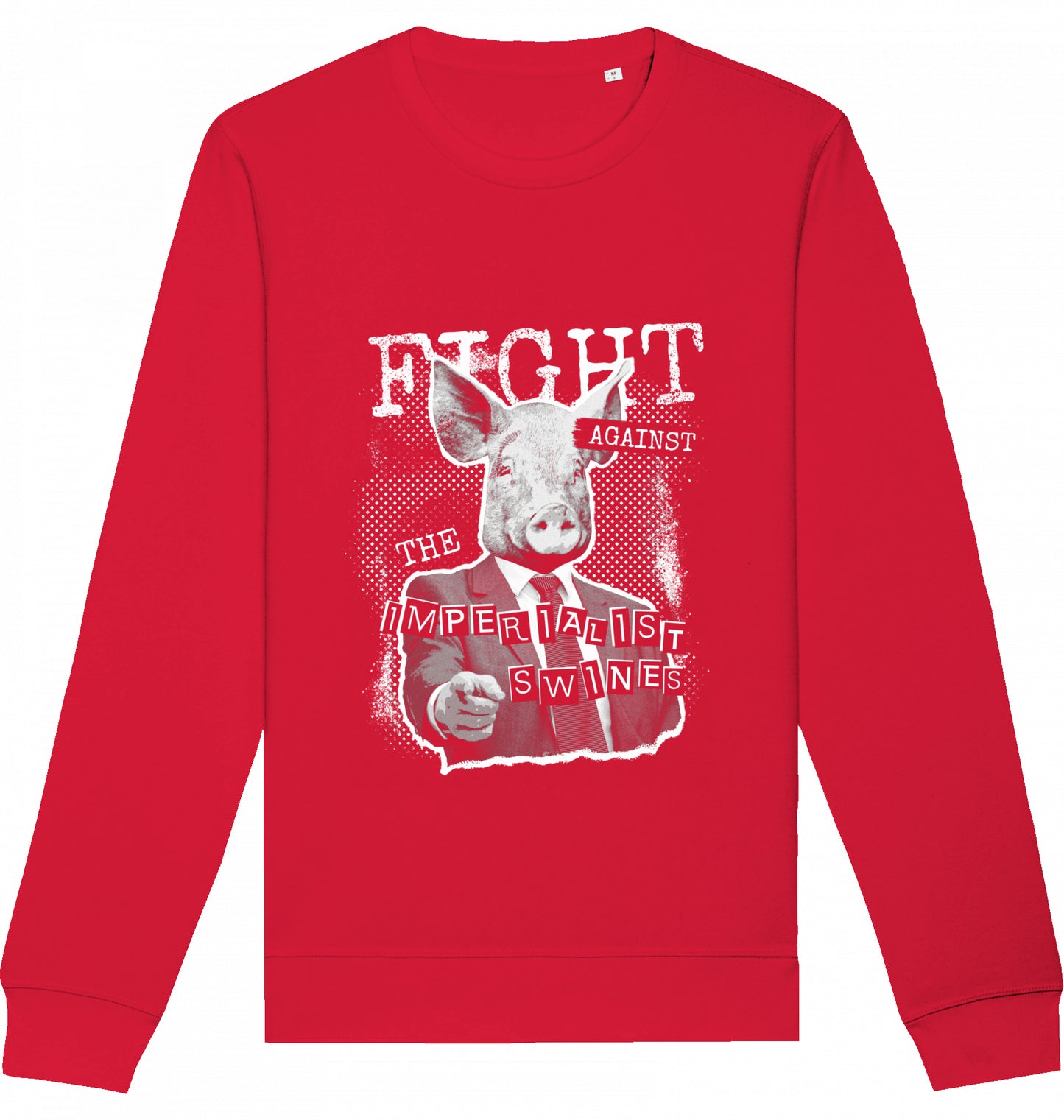 FIGHT AGAINST THE IMPERIALIST SWINES - Crewneck Unisex