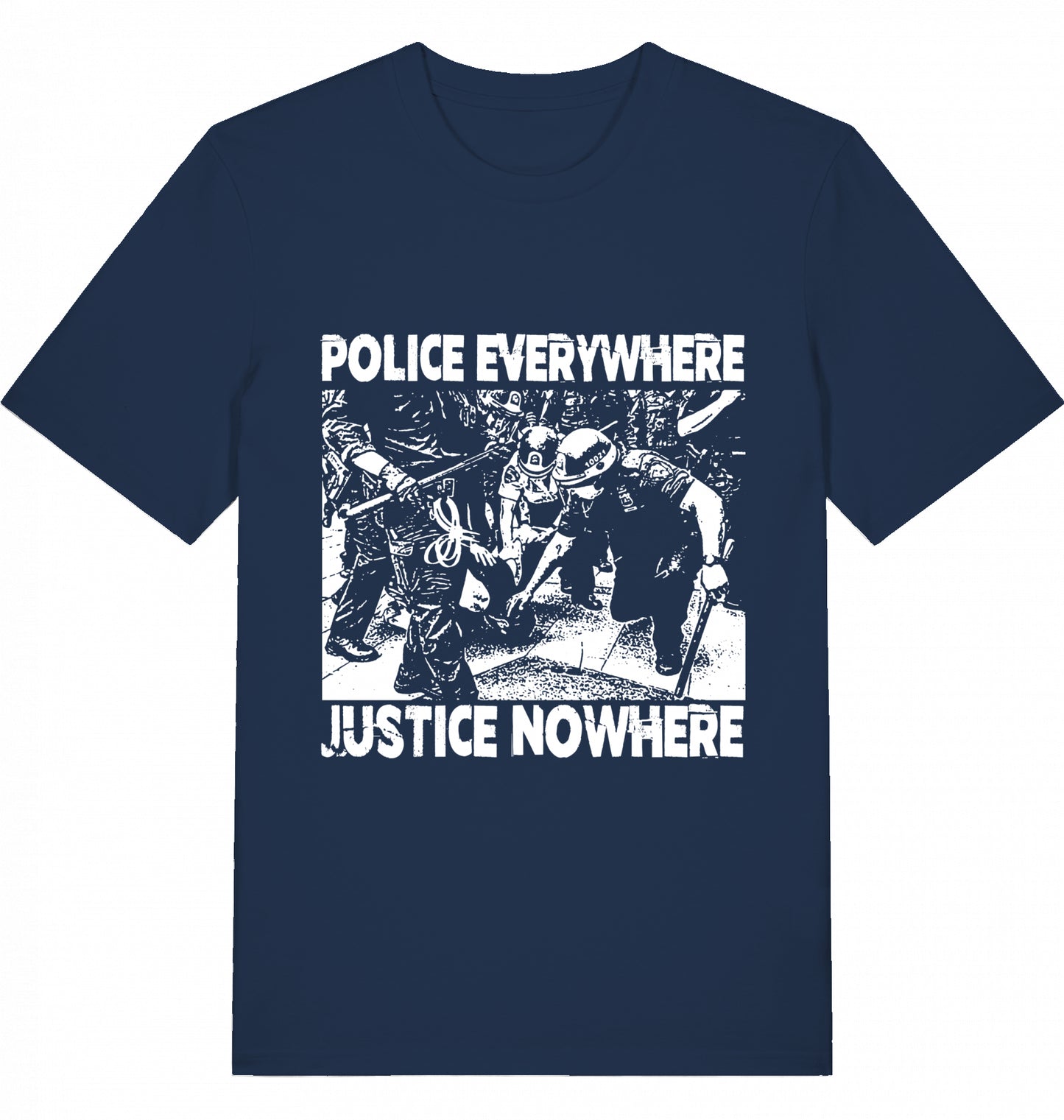 POLICE EVERYWHERE JUSTICE NOWHERE - Unisex