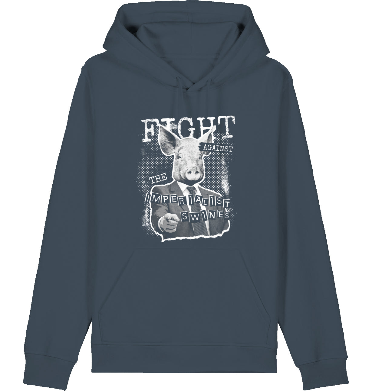 FIGHT AGAINST THE IMPERIALIST SWINES - Hoodie