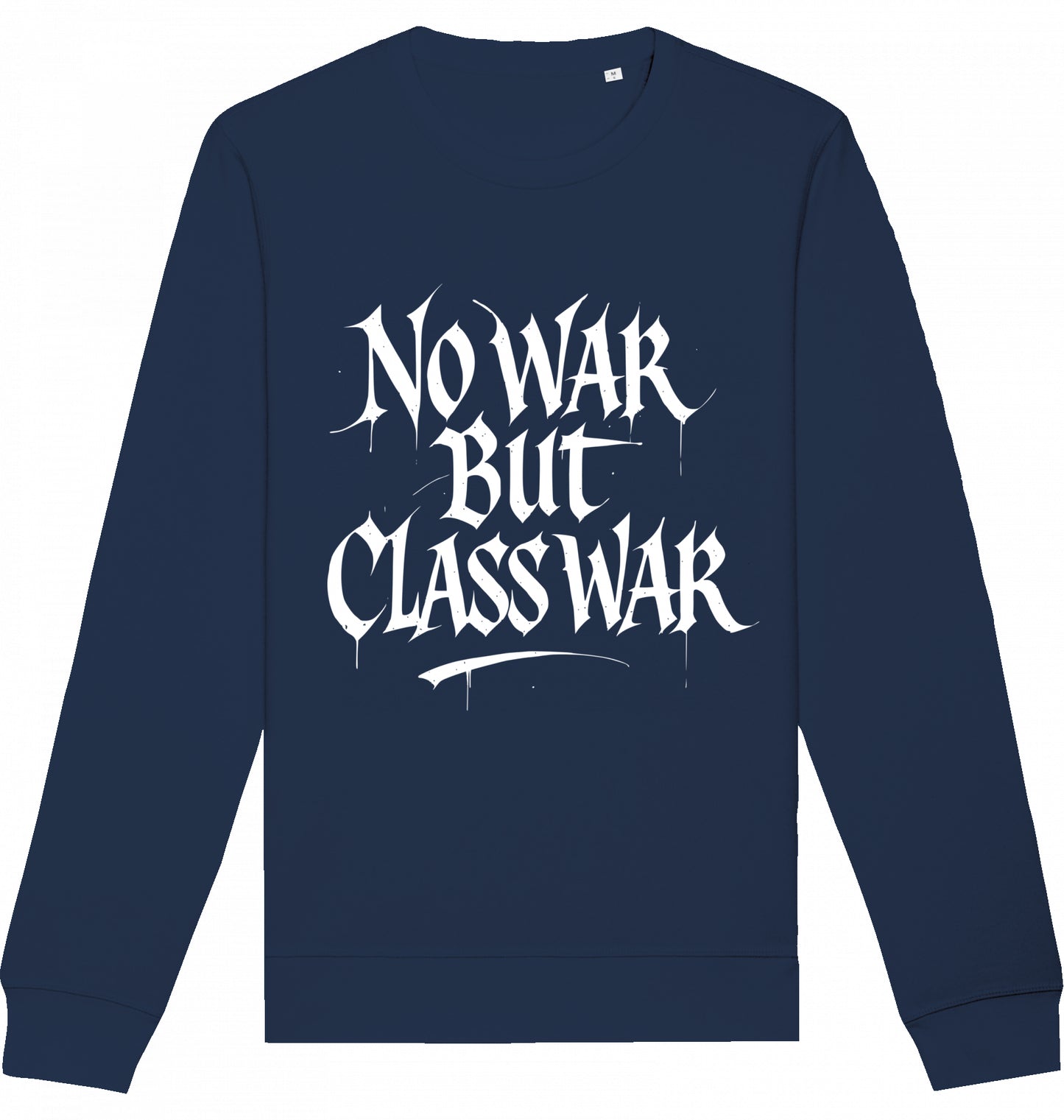 NO WAR BUT CLASS WAR (GRAFFITI) - Crewneck Unisex