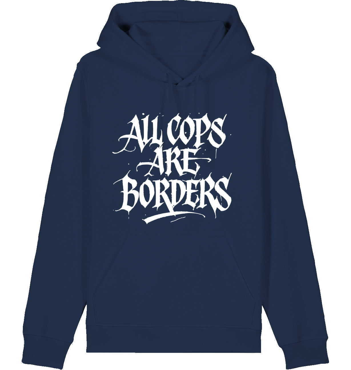 ALL COPS ARE BORDERS - Hoodie