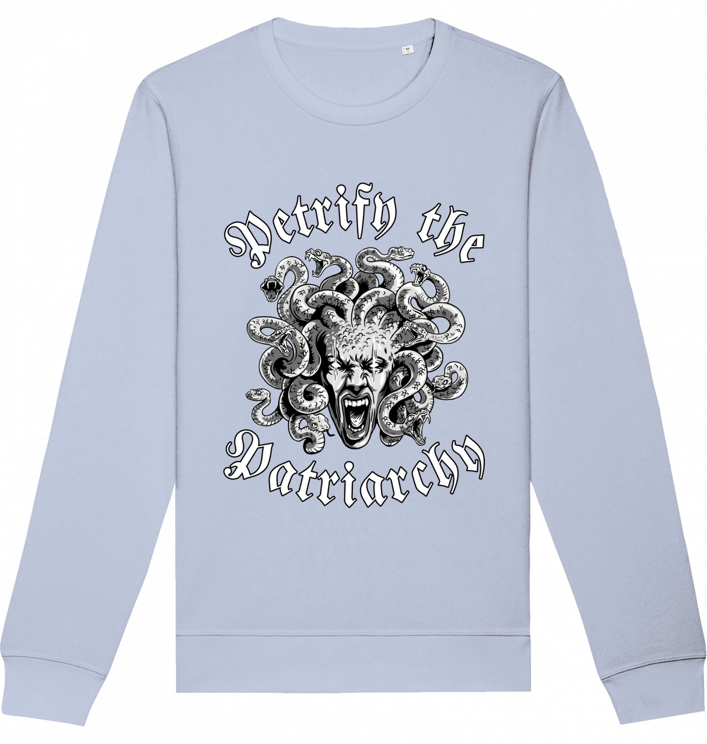 PETRIFY THE PATRIARCHY - Crewneck Unisex