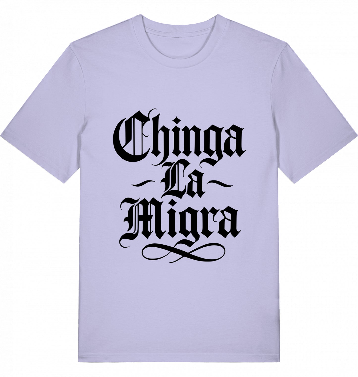 Chinga La Migra - Unisex
