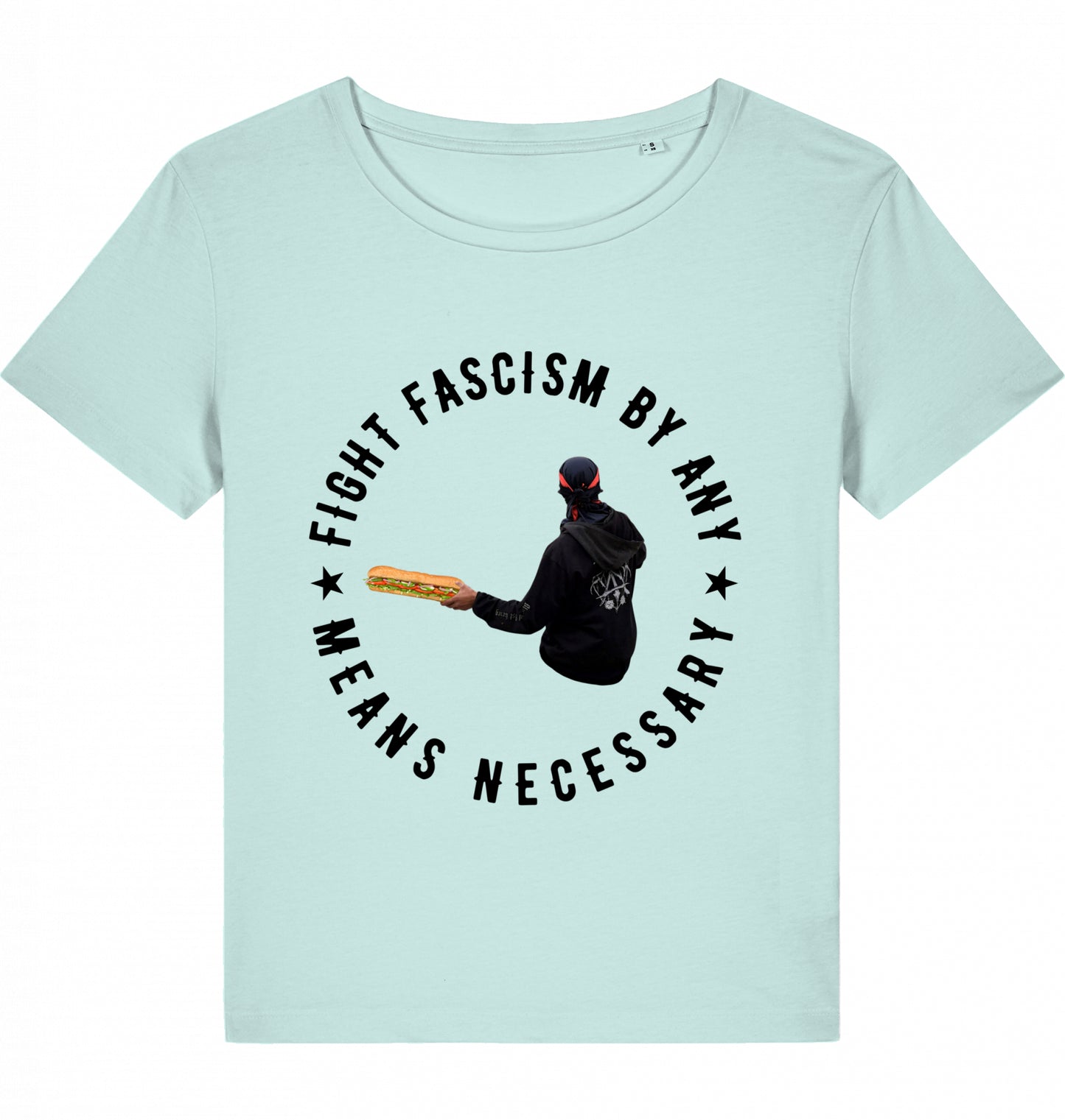 FIGHT FASCISM BY ANY MEANS WOM*N