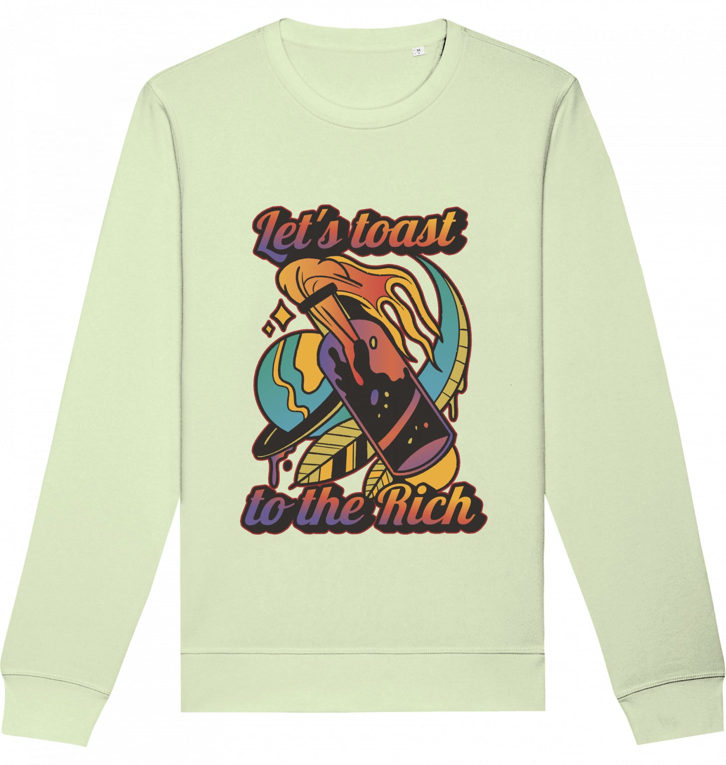 Let's toast to the Rich - Crewneck Unisex
