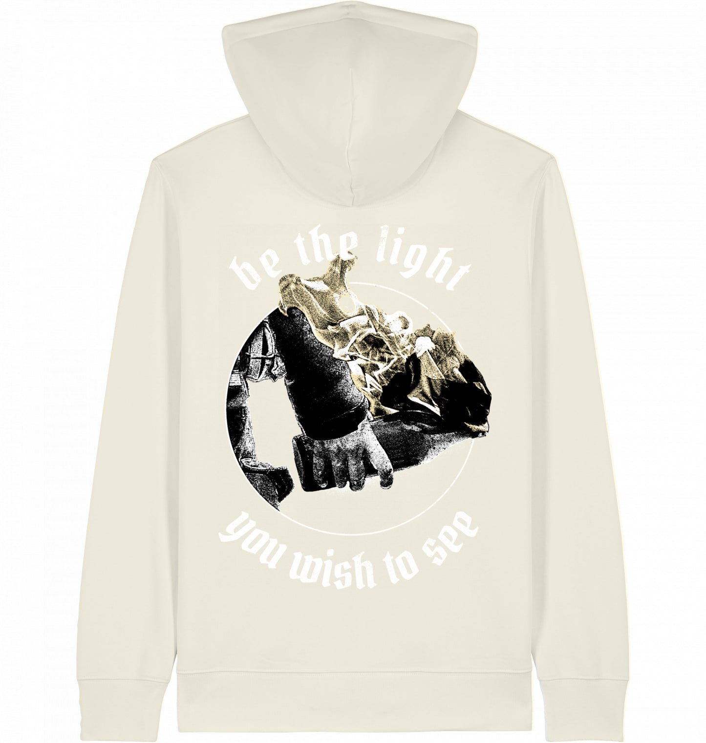 BE THE LIGHT YOU WISH TO SEE - ZIPPER