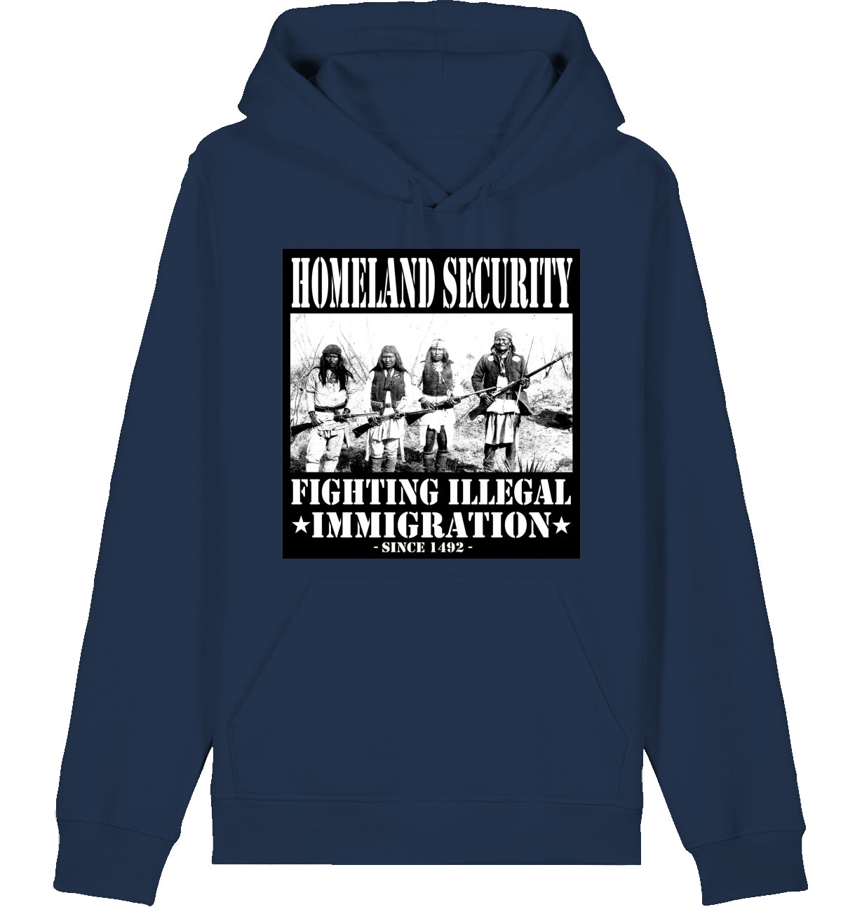 HOMELAND SECURITY since 1492 - Hoodie
