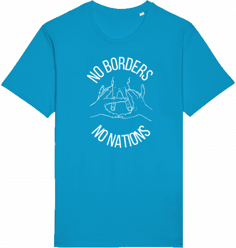 NO BORDERS NO NATIONS