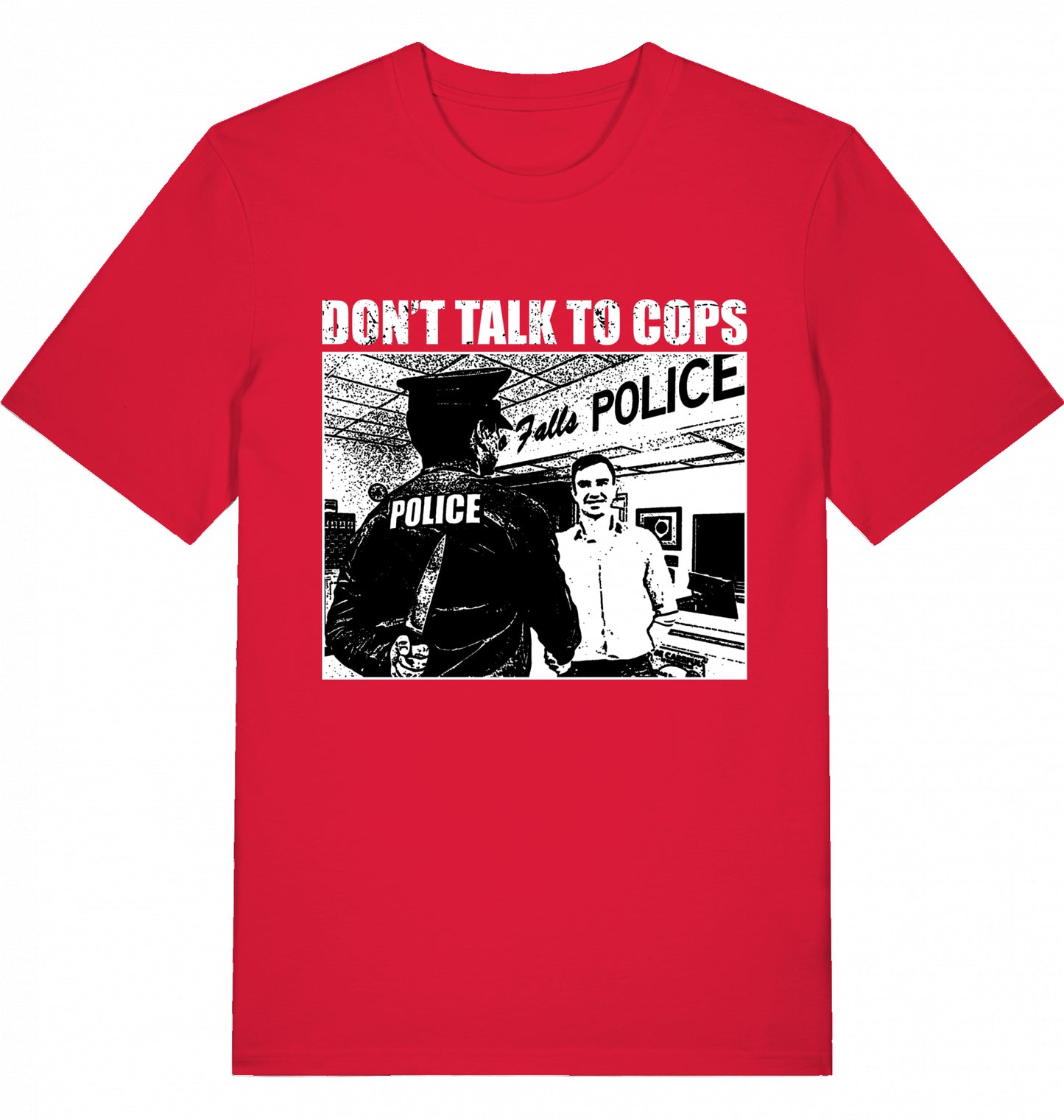 DON'T TALK TO COPS - Unisex