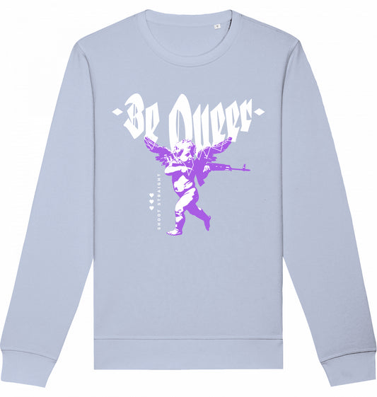 Be Queer Shoot Straight - Crewneck Unisex