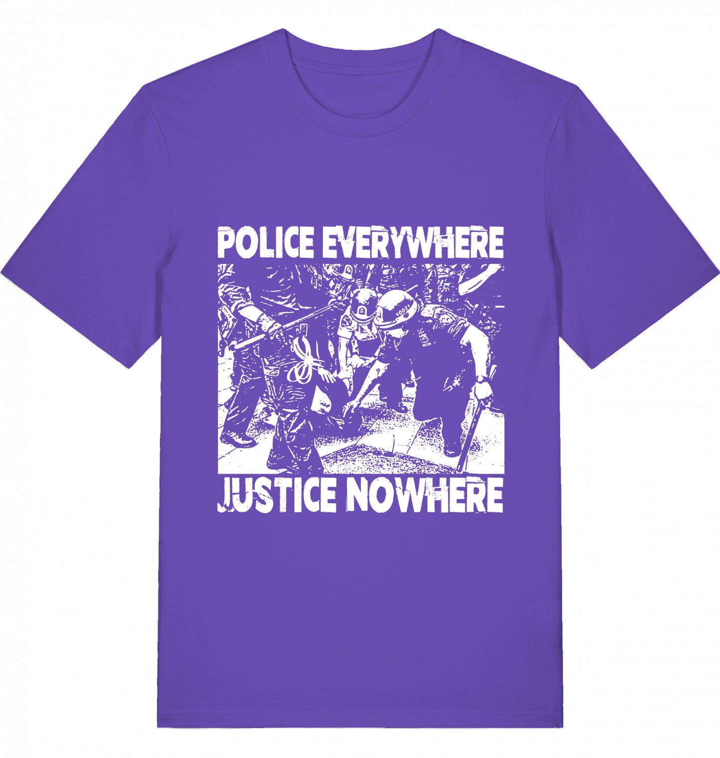 POLICE EVERYWHERE JUSTICE NOWHERE - Unisex
