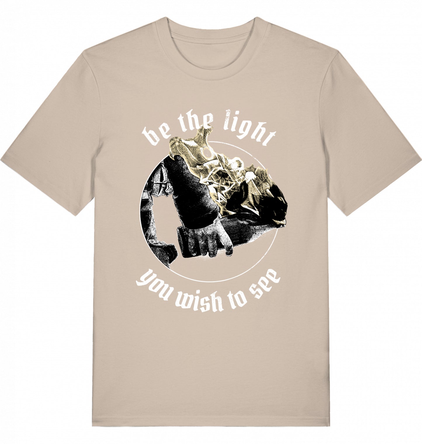 Be the light you wish to see - Unisex