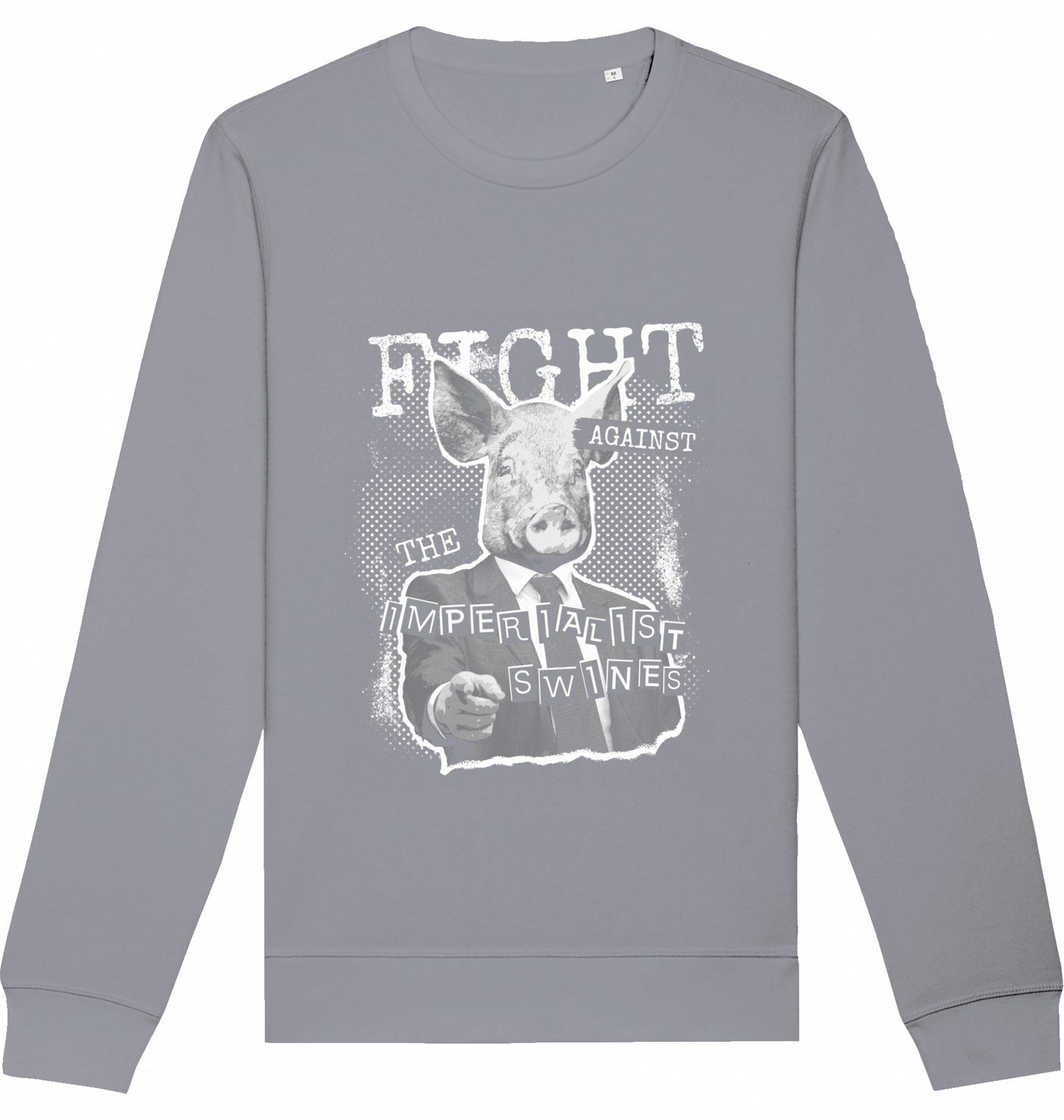 FIGHT AGAINST THE IMPERIALIST SWINES - Crewneck Unisex