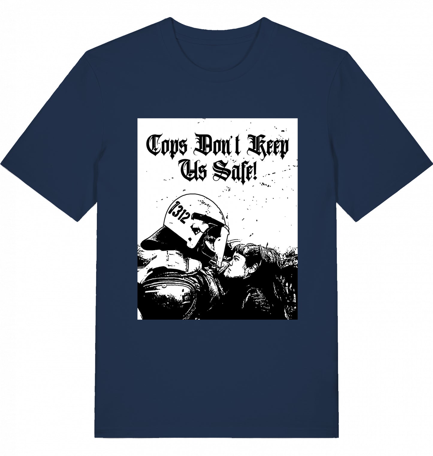 Cops don't keep us safe! - Unisex