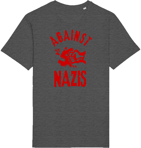 AGAINST NAZIS - Unisex Shirt